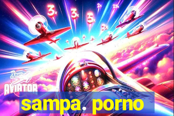 sampa. porno